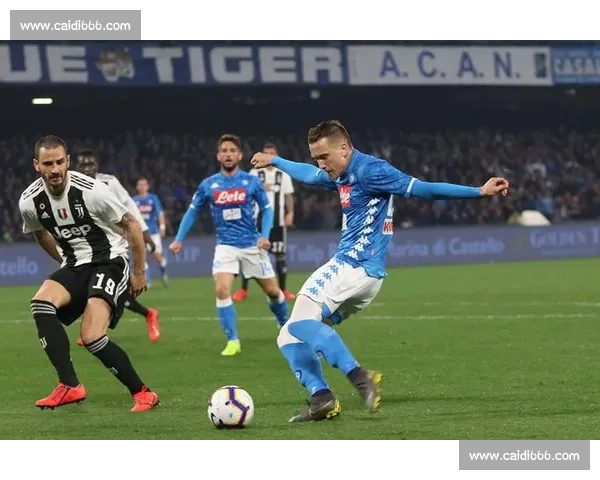 那不勒斯主场迎战尤文图斯意甲焦点大战胜负悬念十足引爆球迷热情